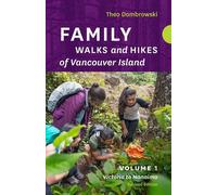 Theo Dombrowski Family Walks and Hikes of Vancouver Island - Revised (Tascabile)