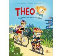 Theo - Ein Löwe kann das schon allein: Ein Bilderbuch ab 4 Jahren über Autonomie