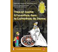 Théo et Sophie à l'aventure dans la cathédrale de Sienne. À la découverte des trésors de la cathédrale