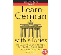 Theo Hartmann Learn German With sTories A2-B1 (Tascabile)