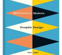 Theo Inglis Mid-Century Modern Graphic Design (Copertina rigida)