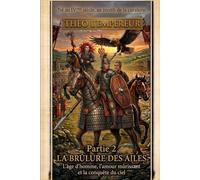 Théo l'Empereur - Partie 2 : La brûlure des ailes