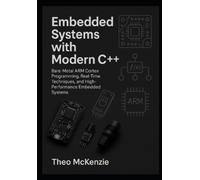 Theo McKenzie Embedded Systems with Modern C++ (Tascabile)