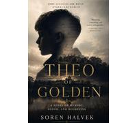 Theo Of Golden: A Novel of Memory, Blood, and Reckoning