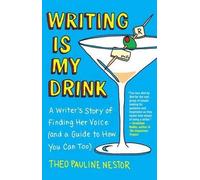 Theo Pauline Nestor Writing Is My Drink (Tascabile)