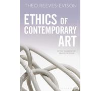 Theo Reeves-Evison Ethics of Contemporary Art (Tascabile)