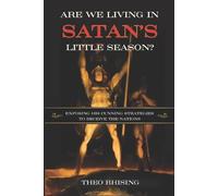 Theo Rhising Are We Living In Satan's Little Season? (Tascabile)