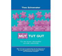 Theo Schoenaker Mut tut gut (Tascabile)