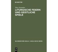 Theo Stemmler Liturgische Feiern und geistliche Spiele (Copertina rigida)