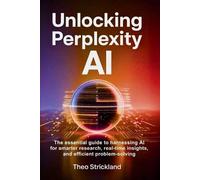 Theo Strickland Unlocking Perplexity AI (Tascabile)