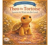 Theo the Tortoise Learns to Wait on the Lord