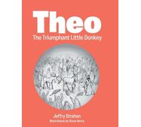 Theo The Triumphant Little Donkey