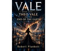 Theo Vale And The End Of The Earth