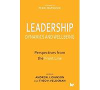 Theo Veldsman Andrew Johnson Leadership dynamics and wellbeing (Tascabile)