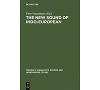 Theo Vennemann The New Sound of Indo-European (Copertina rigida)