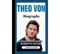 THEO VON BIOGRAPHY: A Comedian's Journey from Reality TV to Real Talk