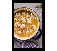 Theo Williams Easy Dumplings Cookbook (Tascabile)