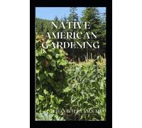 Theo Williams Native American Gardening (Tascabile)
