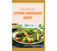 Theo Williams The Guide to Lyme Disease Diet (Tascabile)
