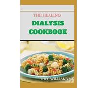 Theo Williams The Healing Dialysis Cookbook (Tascabile)