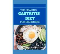 Theo Williams The Healing Gastritis Diet for Beginners (Tascabile)