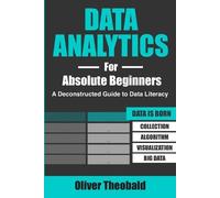 Oliver Theobald Data Analytics for Absolute Beginners (Tascabile)