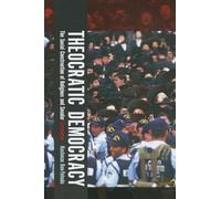 Democrazia teocratica – La costruzione sociale dell'estremismo religioso e laico