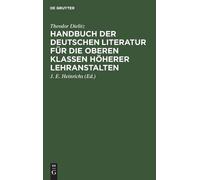 Theodor Dielitz Handbuch Der Deutschen Literatur Für Die Ober (Copertina rigida)
