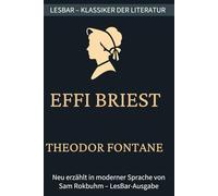 Theodor Fontane - Effi Briest: LesBar - weil Klassiker nicht kompliziert sein müssen
