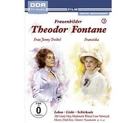 Theodor Fontane: Frauenbilder/Leben - Liebe - Schicksale Vol. 3- Frau Jenny Treibel + Franziska