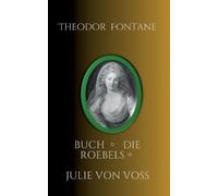Theodor Fontane Julie von Voß, Die Röbels, Buch (Tascabile)