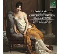 Riccardo Guella Theodor Gaude: Sonatas, Serenades & Variations, For Flute A (CD)