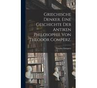 Theodor Gomperz Griechische Denker. Eine Geschichte der antik (Copertina rigida)