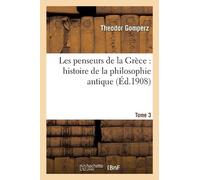 Theodor Gomperz Les penseurs de la Grèce (Tascabile) Philosophie