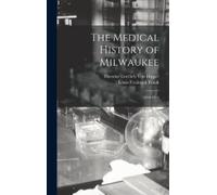 Theodor Gottlieb Von Hippel Louis Fred The Medical History o (Copertina rigida)