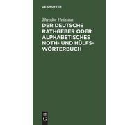 Theodor Heinsiu Der Deutsche Rathgeber Oder Alphabetisches No (Copertina rigida)