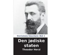 Theodor Herzl Den jødiske staten (Tascabile) Sionismens Klassikere