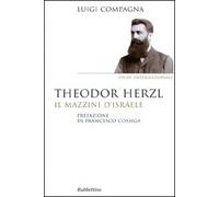 Theodor Herzl. Il Mazzini d'Israele