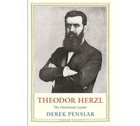 Theodor Herzl: The Charismatic Leader