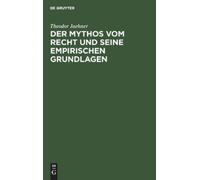 Theodor Jaehner Der Mythos Vom Recht Und Seine Empirischen Gr (Copertina rigida)