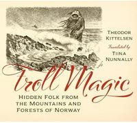 Theodor Kittelsen Troll Magic (Copertina rigida)