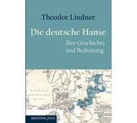 Theodor Lindner Die Deutsche Hanse (Tascabile)