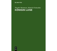 Theodor Mommsen Heinrich Treitschke Königin Luise (Copertina rigida)