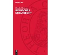 Theodor Mommsen Römisches Strafrecht (Copertina rigida)