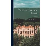 Theodor Mommsen The History of Rome; Volume 3 (Copertina rigida)