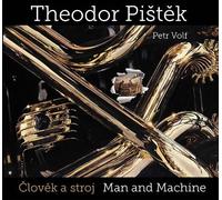 Theodor Pištek: Man and Machine (Copertina rigida)
