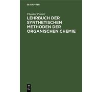 Theodor Posner Lehrbuch Der Synthetischen Methoden Der Organi (Copertina rigida)
