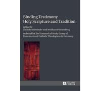 Theodor Schneid Binding Testimony- Holy Scripture and Traditi (Copertina rigida)