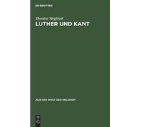 Theodor Siegfried Luther Und Kant (Copertina rigida) Aus der Welt der Religion