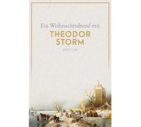 Theodor Storm Ein Weihnachtsabend mit Theodor Storm (Reclams Univers (Tascabile)